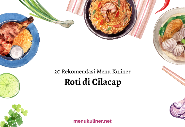 Roti Hangat B&B: Rasa yang Menghampiri Setiap Pagi di Cilacap